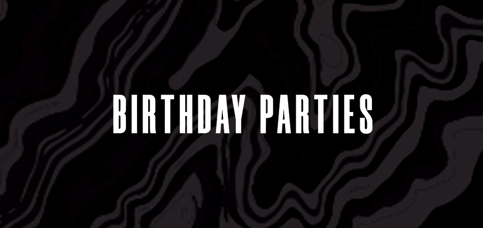Birthday Parties