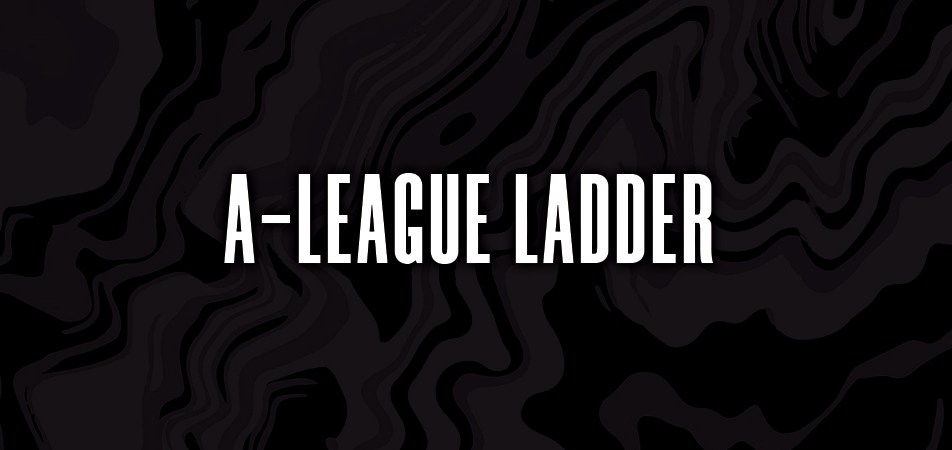 A-League Ladder